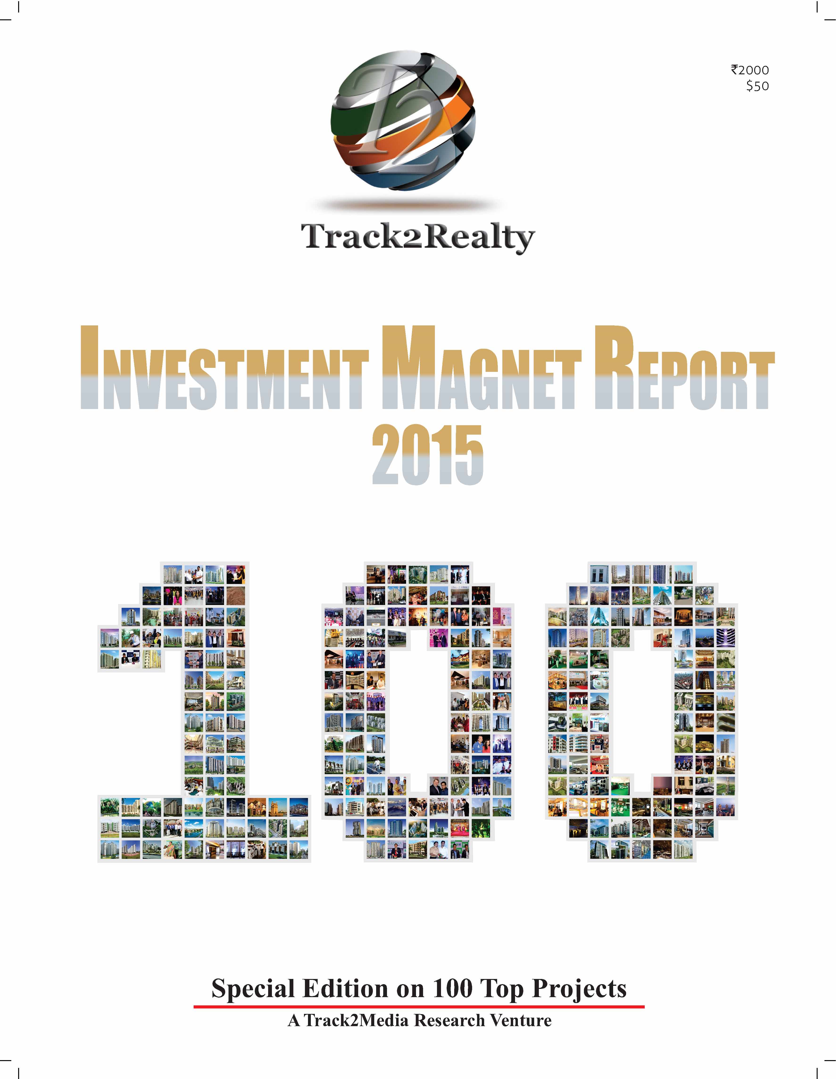 Track2Realty Investment Magnet Report 2015, Track2Media Research Pvt Ltd, Indian property investment guide, Best housing projects in India, Top residential project in India, NRI investment choice, Indian real estate market, India property market